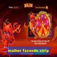 mulher fazendo strip